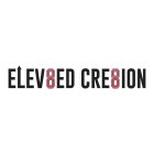 ELEV8ED CRE8ION