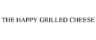 THE HAPPY GRILLED CHEESE