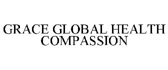 GRACE GLOBAL HEALTH COMPASSION