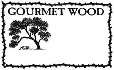 GOURMET WOOD