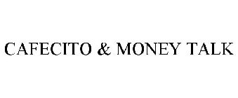 CAFECITO & MONEY TALK