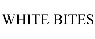 WHITE BITES