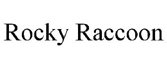 ROCKY RACCOON