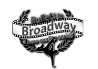 BULLETS TO BROADWAY A NEW REALITY SERIES