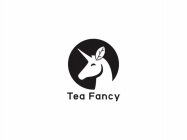TEA FANCY