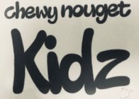 CHEWY NOUGET KIDZ