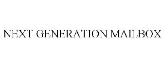 NEXT GENERATION MAILBOX
