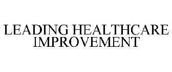 LEADING HEALTHCARE IMPROVEMENT
