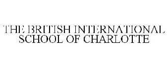 THE BRITISH INTERNATIONAL SCHOOL OF CHARLOTTE