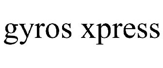 GYROS XPRESS