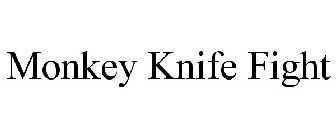 MONKEY KNIFE FIGHT