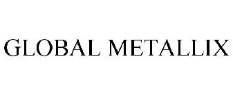 GLOBAL METALLIX