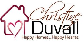 CHRISTINE DUVALL HAPPY HOMES HAPPY HEARTS