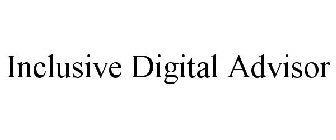 INCLUSIVE DIGITAL ADVISOR