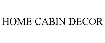 HOME CABIN DECOR