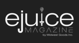 EJUICE MAGAZINE BY MIDWEST GOODS INC.