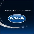 AMERICAN ATHLETIC COLLECTION DR. SCHOLL'S