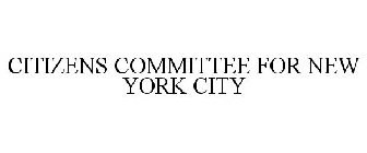 CITIZENS COMMITTEE FOR NEW YORK CITY