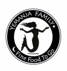 YEMANJA FAMILY FINE FOOD TO GO