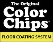 THE ORIGINAL COLOR CHIPS FLOOR COATING SYSTEM