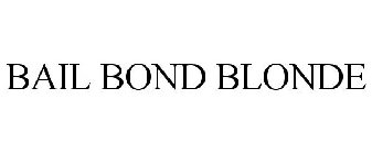 BAIL BOND BLONDE