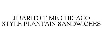 JIBARITO TIME CHICAGO STYLE PLANTAIN SANDWICHES