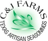 C&J FARMS TEXAS ARTISAN SEASONINGS