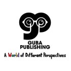 GP GUBA PUBLISHING A WORLD OF DIFFERENT PERSPECTIVES