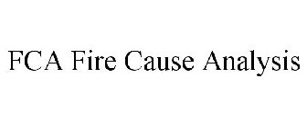 FCA FIRE CAUSE ANALYSIS
