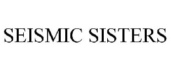 SEISMIC SISTERS