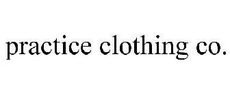 PRACTICE CLOTHING CO.