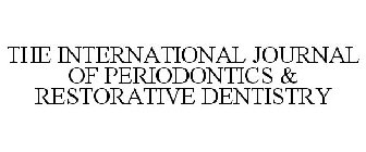 THE INTERNATIONAL JOURNAL OF PERIODONTICS & RESTORATIVE DENTISTRY