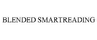 BLENDED SMARTREADING