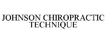 JOHNSON CHIROPRACTIC TECHNIQUE