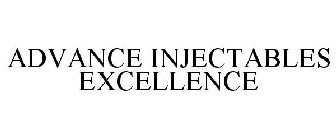 ADVANCE INJECTABLES EXCELLENCE