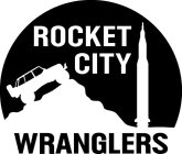 ROCKET CITY WRANGLERS