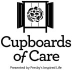 CUPBOARDS OF CARE PRESENTED BY PRESBY'SINSPIRED LIFE