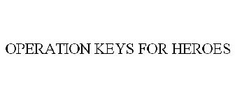 OPERATION KEYS FOR HEROES