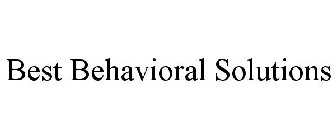 BEST BEHAVIORAL SOLUTIONS