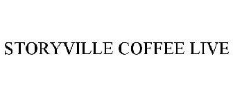 STORYVILLE COFFEE LIVE