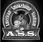 AMERICAN SMOKEHOUSE STADIUM A.S.S.