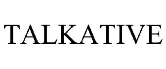 TALKATIVE