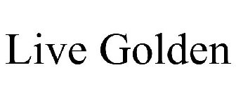 LIVE GOLDEN