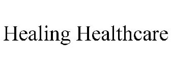 HEALING HEALTHCARE