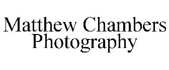 MATTHEW CHAMBERS PHOTOGRAPHY