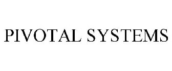 PIVOTAL SYSTEMS