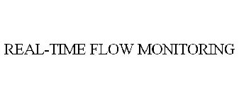 REAL-TIME FLOW MONITORING