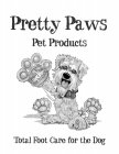 PRETTY PAWS PET PRODUCTS PRETTY PAWS PET PRODUCTS TOTAL FOOT CARE FOR THE DOG