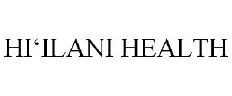 HI'ILANI HEALTH