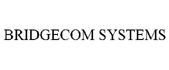 BRIDGECOM SYSTEMS